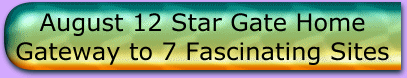 Go to the August 12 Star Gate Homepage